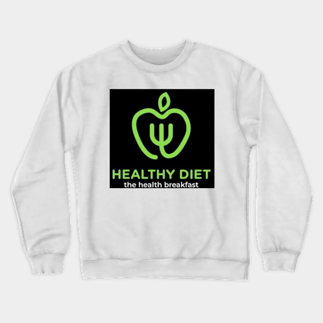 Healthy diet Crewneck Sweatshirt by joshsmith